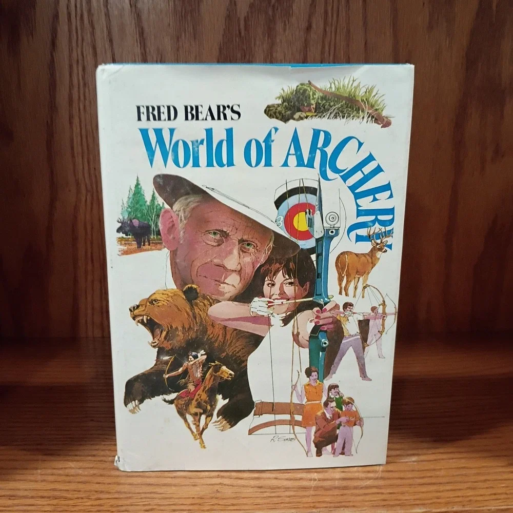 Fred Bear Fred Bear's World of Archery Hardcover Illustrated R. Simms 1979